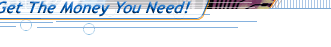 Helping You Get The Money You Need!